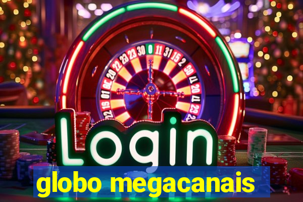 globo megacanais